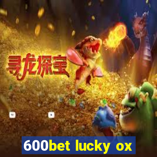 600bet lucky ox